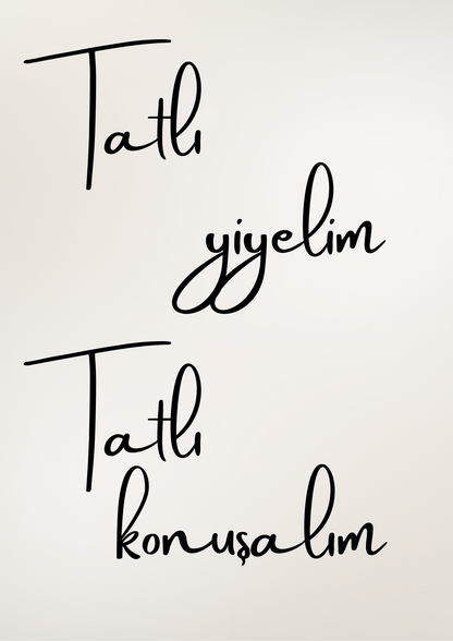 Tatlı Yiyelim, Tatlı Konuşalım | Küchenposter