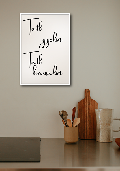 Tatlı Yiyelim, Tatlı Konuşalım | Küchenposter